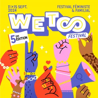 WeToo festival : festival artistique et fministe 